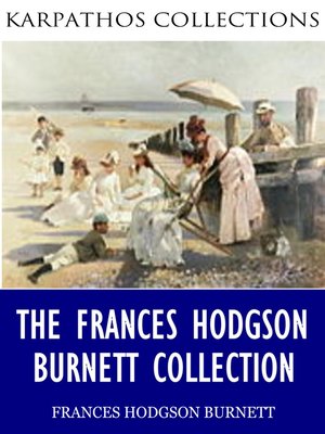 cover image of The Frances Hodgson Burnett Collection